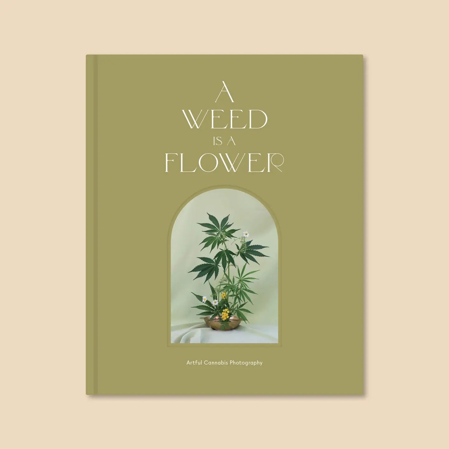 A Weed Is A Flower Coffee Table Book