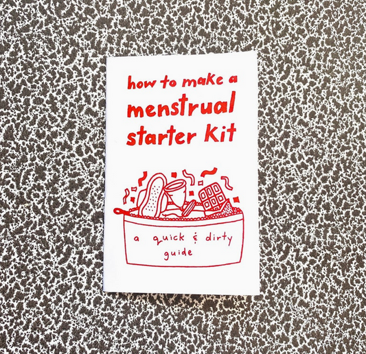 How To Make A Menstrual Starter Kit Zine