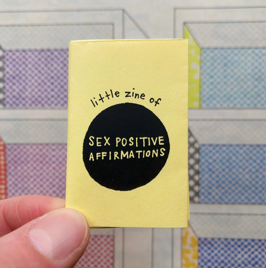 Little Zine of Sex-Positive Affirmations | Feminist Sex Education Self Love Tiny Zine