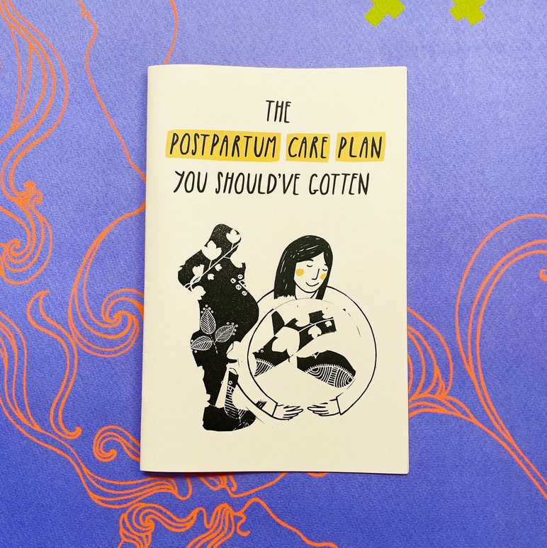 The Postpartum Care Plan You Should’Ve Gotten Zine