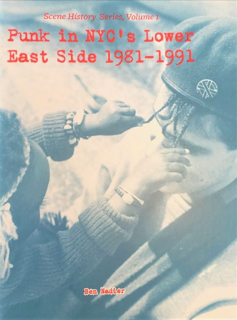 Punk in Nyc’S Lower East Side 1981-1991 (Zine)