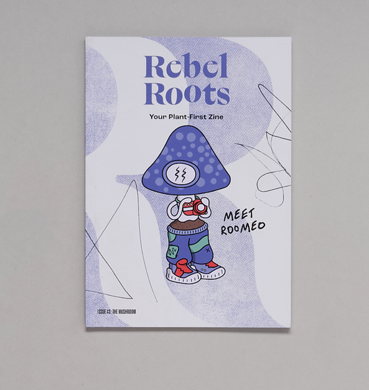 REBEL ROOTS MAGAZINE , Issue 3: The Mushroom