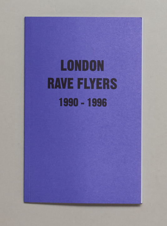 MATT ACORNLEY, London Rave Flyers 1990-1996