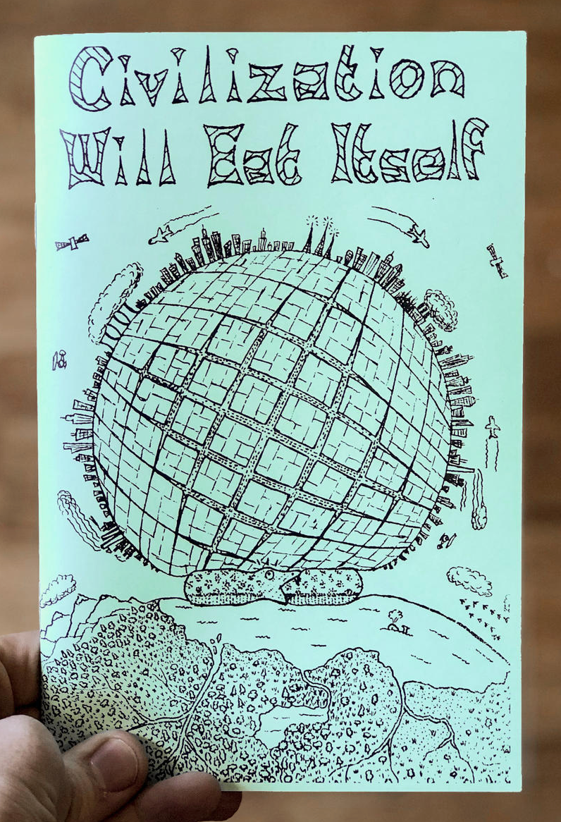 Civilization Will Eat Itself (Zine)